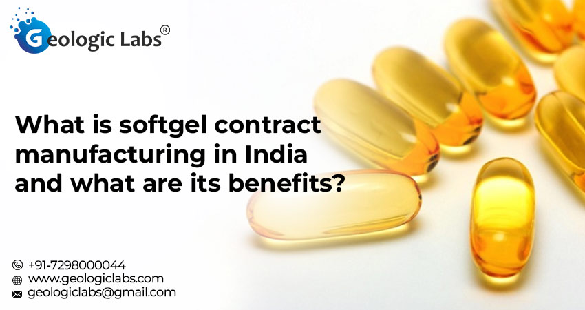 Softgel Contract Manufacturing in India